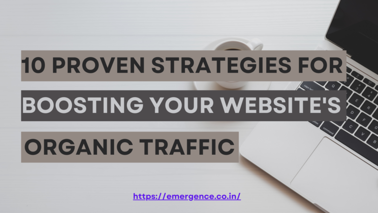 10 Proven Strategies for Boosting Your Website's Organic Traffic